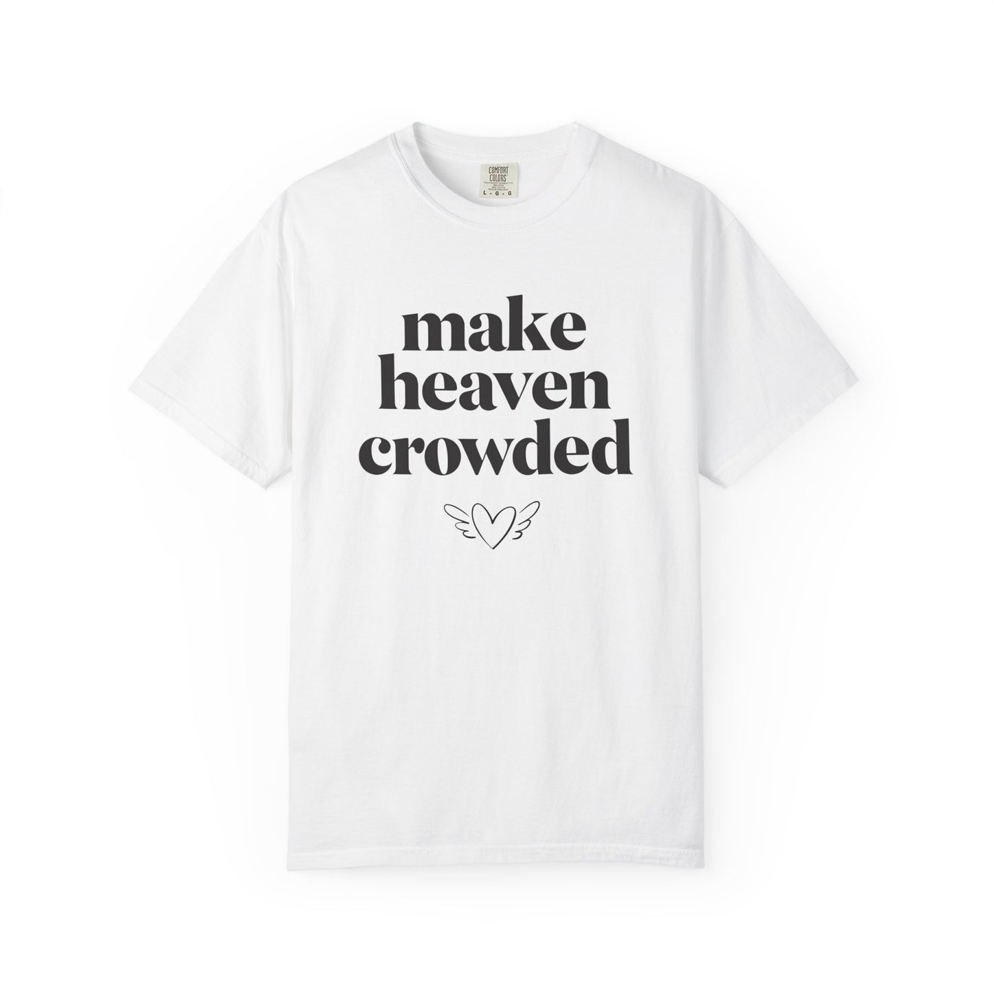 Make Heaven Crowded Graphic Tee