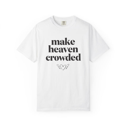 Make Heaven Crowded Graphic Tee