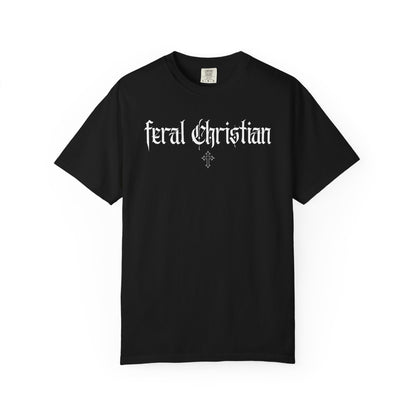 Feral Christian T-Shirt — Gothic Cross Faith Tee